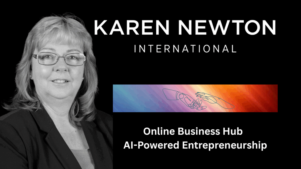 Image Karen Newton with Karen Newton International Branding and text Online Business Hub - AI Powered Entrepreneurship