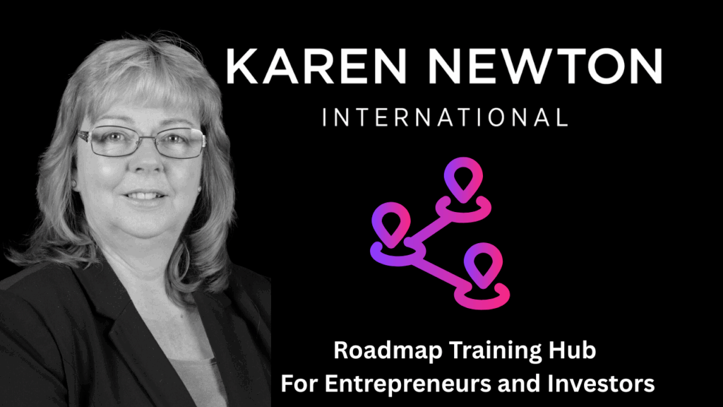 image Karen Newton and Karen Newton International logo with text Roadmap Training Hub for Entrepreneurs and Investors