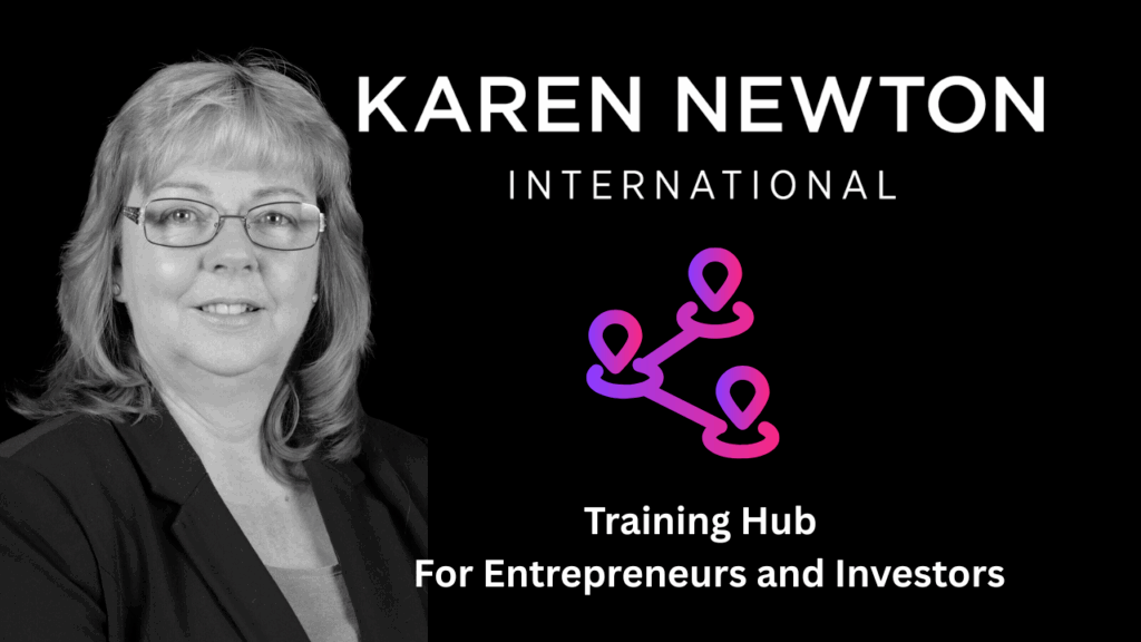 Image Karen Newton with Karen Newton International Logo and text Training Hub For Entrepreneurs and Investors