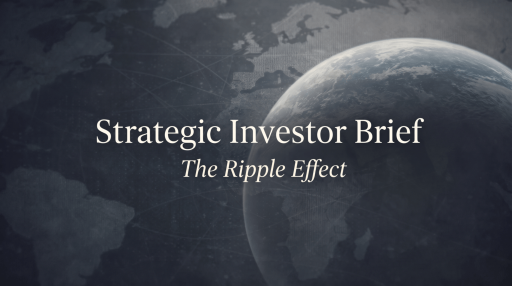 Strategic Investor Brief - The Ripple Effect